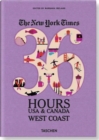 The New York Times 36 Hours: USA & Canada, West Coast - Book