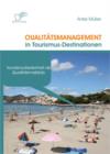 Qualitatsmanagement in Tourismus-Destinationen : Kundenzufriedenheit als Qualitatsmastab - eBook