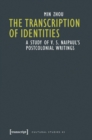 The Transcription of Identities : A Study of V. S. Naipaul's Postcolonial Writings - Book