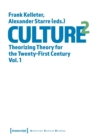 Culture^2 - Theorizing Theory for the Twenty-First Century, Vol. 1 - Book