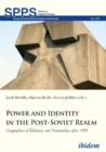 Power and Identity in the Post-Soviet Realm - Geographies of Ethnicity and Nationality After 1991 - Book