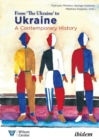 From "the Ukraine" to Ukraine – A Contemporary History of 1991–2021 - Book