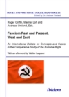 Fascism Past and Present, West and East : An International Debate on Concepts and Cases in the Comparative Study of the Extreme Right - eBook