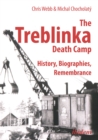 The Treblinka Death Camp : History, Biographies, Remembrance - eBook
