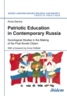 Patriotic Education in Contemporary Russia : Sociological Studies in the Making of the Post-Soviet Citizen - eBook