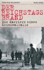 Der Reichstagsbrand : Die Karriere eines Kriminalfalls - eBook
