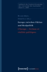 Europa zwischen Fiktion und Realpolitik/L'Europe - fictions et realites politiques - eBook