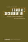 Fraktale Sicherheiten : Eine Kritik der kommunalen Kriminalpravention - eBook