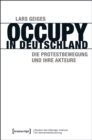 Occupy in Deutschland : Die Protestbewegung und ihre Akteure - eBook