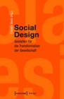 Social Design : Gestalten fur die Transformation der Gesellschaft - eBook