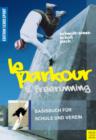 Le Parkour & Freerunning : Basisbuch fur Schule und Verein - eBook