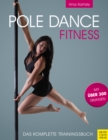 Pole Dance Fitness : Das komplette Trainingsbuch - eBook
