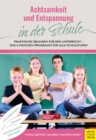 Achtsamkeit und Entspannung in der Schule : Praktische Ubungen fur den Unterricht - Das 4-Wochen-Programm - eBook