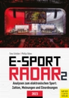 E-Sport Radar 2 : Analysen zum elektronischen Sport: Zahlen, Meinungen und Einordnungen 2023 - eBook