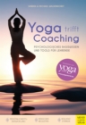 Yoga trifft Coaching : Psychologisches Basiswissen und Tools fur Lehrende - eBook