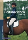 Das kleine Reitabzeichen (DRA IV) : Schritt fur Schritt zur erfolgreichen Prufung - eBook