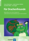 Fur Drachenfreunde : Materialien zum Lobo-Programm »Elternbasierte Sprachforderung im Vorschulalter« - eBook