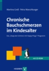 Chronische Bauchschmerzen im Kindesalter : Das »Stopp den Schmerz mit Happy-Pingu«-Programm - eBook