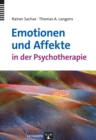 Emotionen und Affekte in der Psychotherapie - eBook