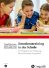 Emotionstraining in der Schule : Ein Programm zur Forderung der emotionalen Kompetenz - eBook