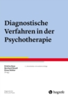 Diagnostische Verfahren in der Psychotherapie - eBook