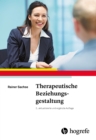 Therapeutische Beziehungsgestaltung - eBook
