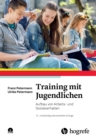 Training mit Jugendlichen : Aufbau von Arbeits- und Sozialverhalten - eBook