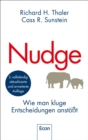 Nudge : Wie man kluge Entscheidungen anstot | Der Klassiker der Verhaltensokonomie in Neuauflage - eBook