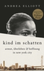 Kind im Schatten : Armut, Uberleben und Hoffnung in New York City | Mit dem Pulitzer-Preis ausgezeichnet - eBook