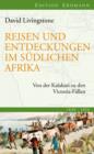 Reisen und Entdeckungen im sudlichen Afrika : Von der Kalahari zu den Victoria-Fallen - eBook