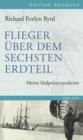 Flieger uber den sechsten Erdteil : Meine Sudpolarexpedition - eBook