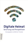 Digitale Heimat : Verortung und Perspektiven - eBook