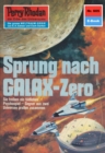 Perry Rhodan 605: Sprung nach GALAX-Zero : Perry Rhodan-Zyklus "Das kosmische Schachspiel" - eBook
