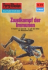 Perry Rhodan 618: Zweikampf der Immunen : Perry Rhodan-Zyklus "Das kosmische Schachspiel" - eBook