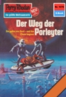 Perry Rhodan 1076: Der Weg der Porleyter : Perry Rhodan-Zyklus "Die kosmische Hanse" - eBook