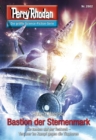 Perry Rhodan 2802: Bastion der Sternenmark : Perry Rhodan-Zyklus "Die Jenzeitigen Lande" - eBook