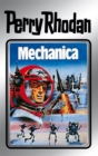 Perry Rhodan 15: Mechanica (Silberband) : 3. Band des Zyklus "Die Posbis" - eBook