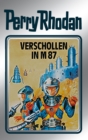 Perry Rhodan 38: Verschollen in M 87 (Silberband) : 6. Band des Zyklus "M 87" - eBook