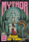 Mythor 80: Palast der Tranen - eBook