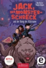 Jack, der Monsterschreck, und der Konig der Albtraume (Jack, der Monsterschreck 3) : Ein Netflix-Original - eBook