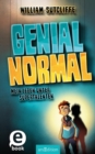 Genial normal : Mein Leben unter Supertalenten - eBook
