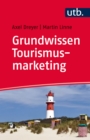 Grundwissen Tourismusmarketing - eBook