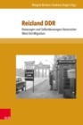 Reizland DDR : Deutungen und Selbstdeutungen literarischer West-Ost-Migration - eBook