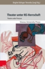 Theater unter NS-Herrschaft : Theatre under Pressure - eBook