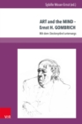 ART and the MIND - Ernst H. GOMBRICH : Mit dem Steckenpferd unterwegs - eBook