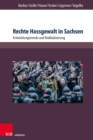 Rechte Hassgewalt in Sachsen : Entwicklungstrends und Radikalisierung - eBook