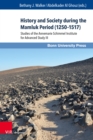 History and Society during the Mamluk Period (1250-1517) : Studies of the Annemarie Schimmel Institute for Advanced Study III - eBook