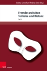 Fremdes zwischen Teilhabe und Distanz : Fluktuationen von (Nicht-)Zugehorigkeiten in Sprache, Literatur und Kultur, Teil 1 - eBook