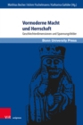 Vormoderne Macht und Herrschaft : Geschlechterdimensionen und Spannungsfelder - eBook