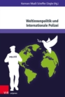 Weltinnenpolitik und Internationale Polizei : Neues Denken in der Friedens- und Sicherheitspolitik - eBook